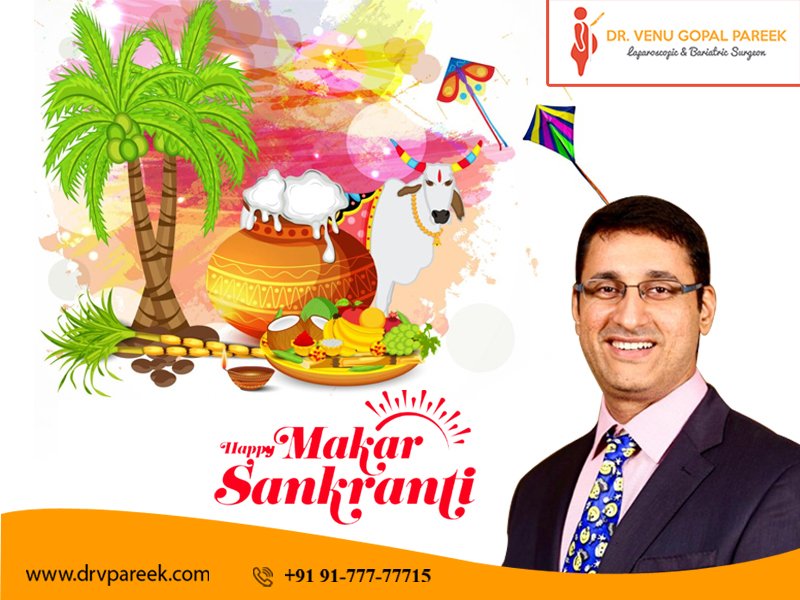 Happy Makar Sankranti wishes by Dr. Venugopal Pareek, One of the best Bariatric surgeons in Hyderabad