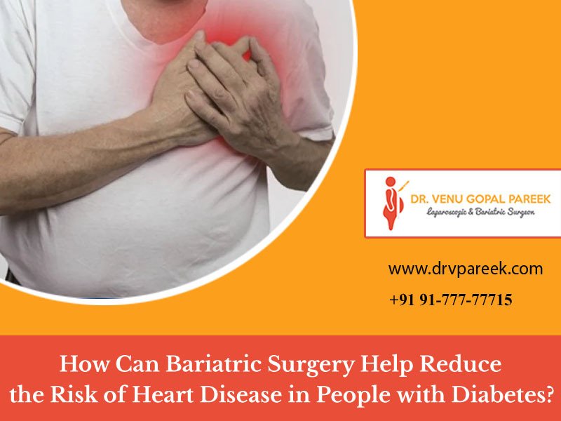 Consult to Dr. Venugopal Pareek to know how Bariatric Surgery reduces the risk of Heart Diseases with Diabetes, One of the best Weight loss surgeons in Hyderabad