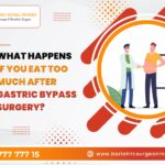 What happens if you eat too much after gastric bypass surgery