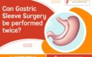 can gastric sleeve surgery be performed twice